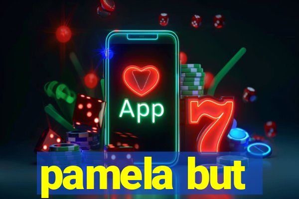 pamela but